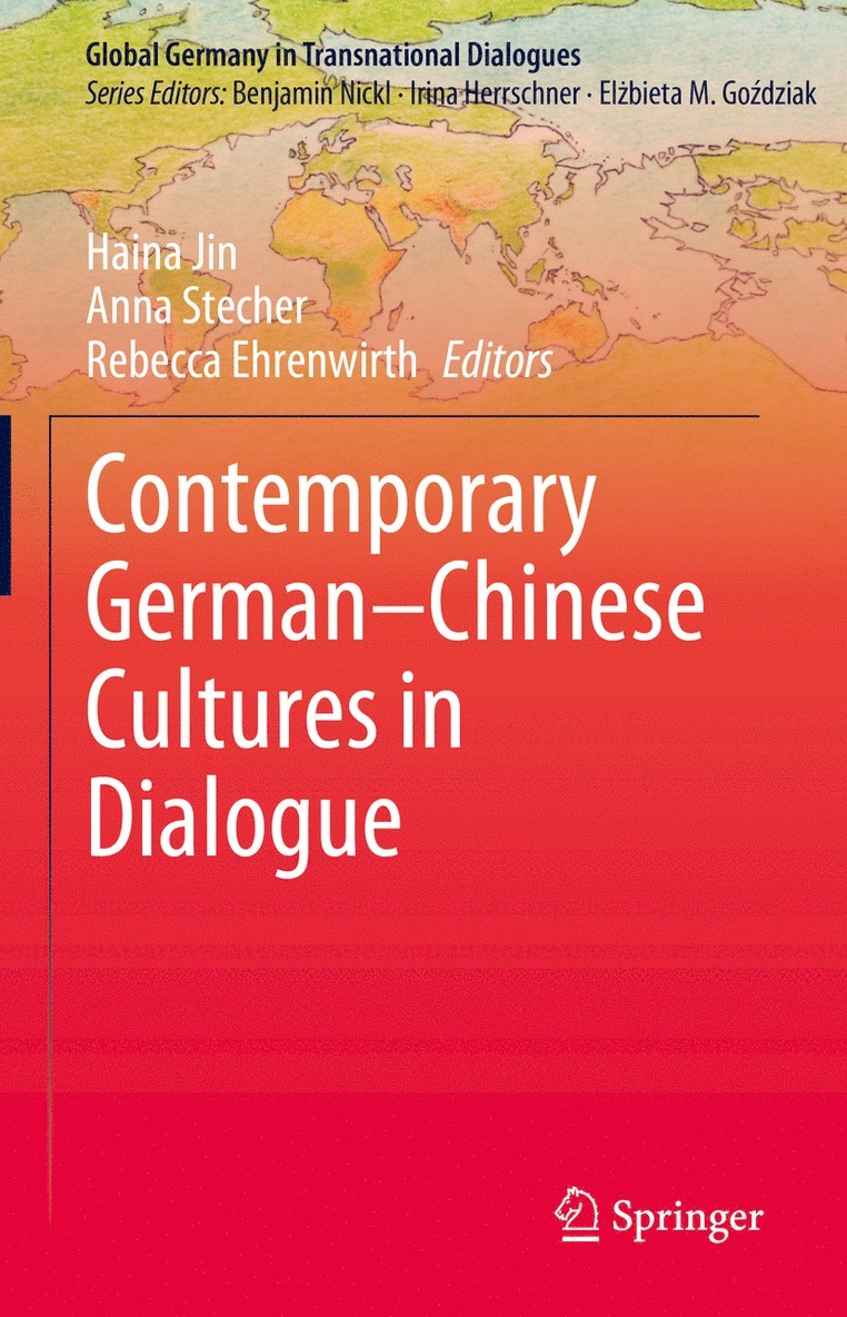 Haina Jin, Anna Stecher, Rebecca Ehrenwirth - Contemporary German–Chinese Cultures in Dialogue, Inbunden