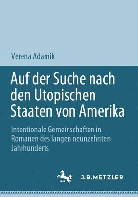Verena Adamik - Auf der Suche nach den Utopischen Staaten von Amerika, Häftad