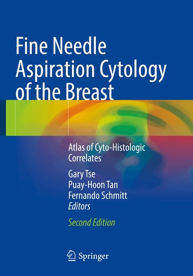 Gary Tse, Puay-Hoon Tan, Fernando Schmitt - Fine Needle Aspiration Cytology of the Breast, Häftad