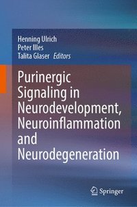 bokomslag Purinergic Signaling in Neurodevelopment, Neuroinflammation and Neurodegeneration