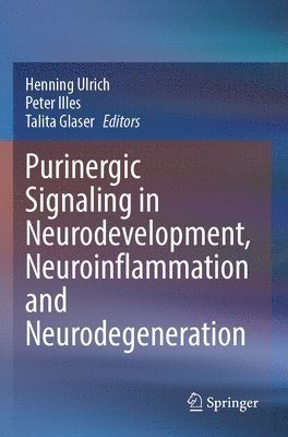 bokomslag Purinergic Signaling in Neurodevelopment, Neuroinflammation and Neurodegeneration