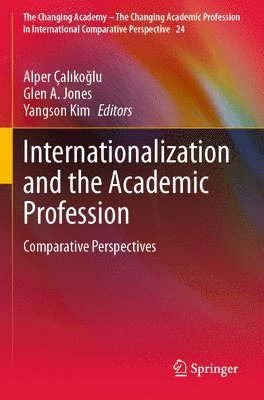 Internationalization and the Academic Profession 1