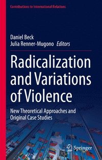 bokomslag Radicalization and Variations of Violence