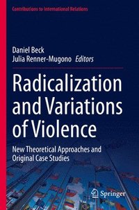 bokomslag Radicalization and Variations of Violence