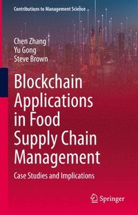 bokomslag Blockchain Applications in Food Supply Chain Management