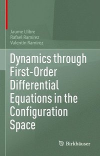 bokomslag Dynamics through First-Order Differential Equations in the Configuration Space