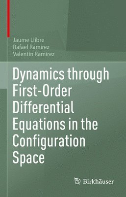 bokomslag Dynamics through First-Order Differential Equations in the Configuration Space