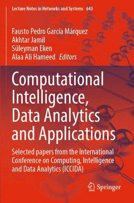 Fausto Pedro García Márquez, Akhtar Jamil, Süleyman Eken, Alaa Ali Hameed, Fausto Pedro Garcia Marquez, Suleyman Eken - Computational Intelligence, Data Analytics and Applications, Häftad