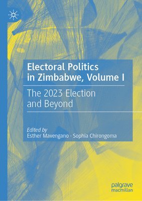 Electoral Politics in Zimbabwe, Volume I 1