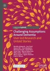 bokomslag Challenging Assumptions Around Dementia