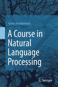 bokomslag A Course in Natural Language Processing