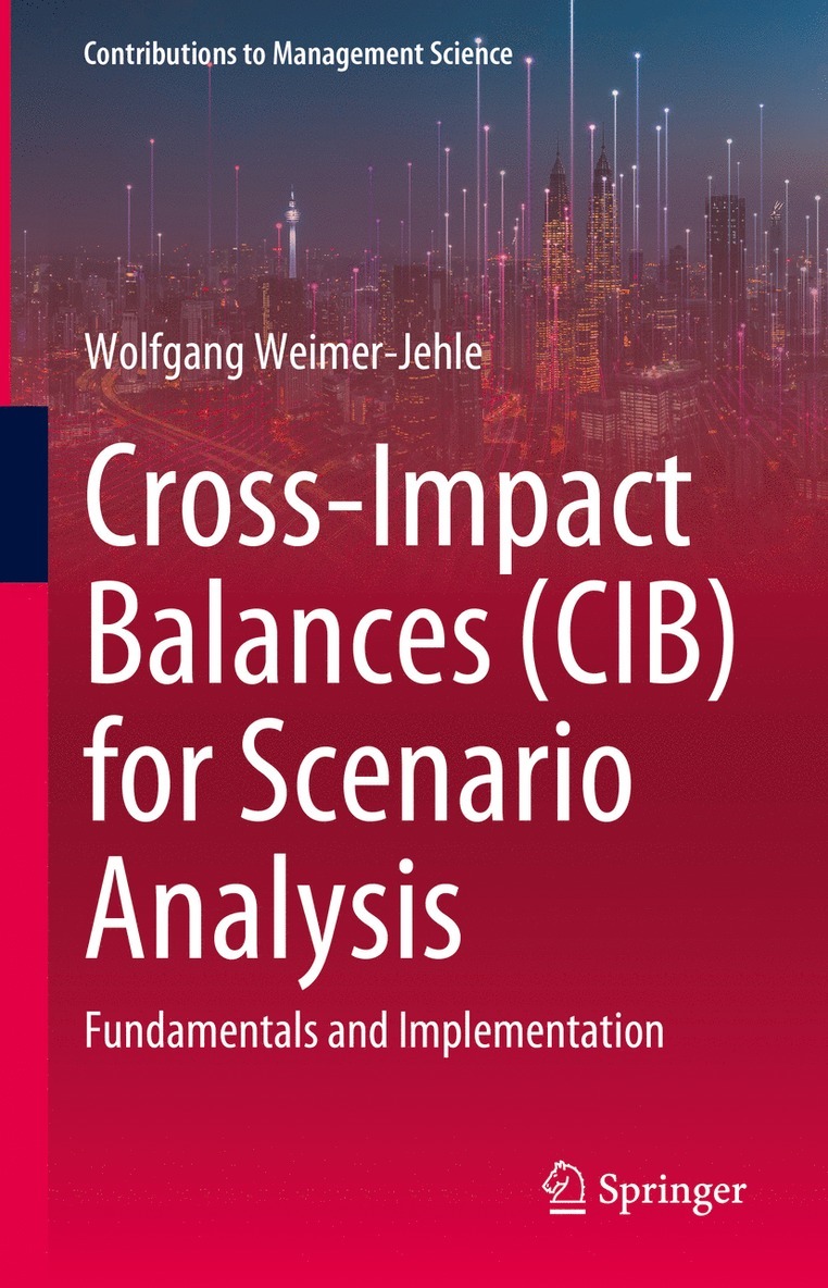 Wolfgang Weimer-Jehle - Cross-Impact Balances (CIB) for Scenario Analysis, Inbunden
