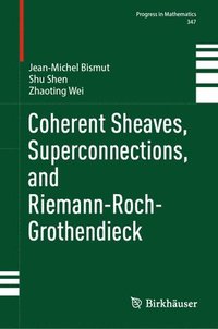 bokomslag Coherent Sheaves, Superconnections, and Riemann-Roch-Grothendieck