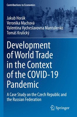 Development of World Trade in the Context of the COVID-19 Pandemic 1