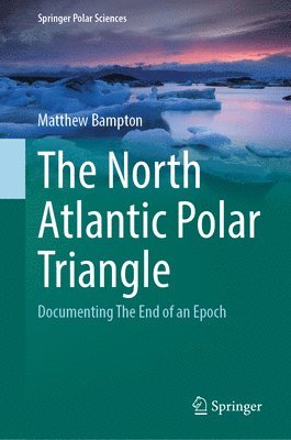 bokomslag The North Atlantic Polar Triangle