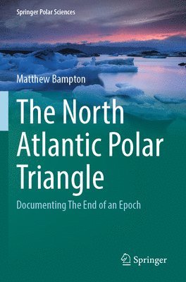 bokomslag The North Atlantic Polar Triangle