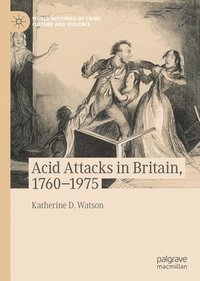 bokomslag Acid Attacks in Britain, 17601975