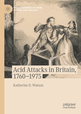 bokomslag Acid Attacks in Britain, 17601975