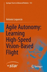 bokomslag Agile Autonomy: Learning High-Speed Vision-Based Flight