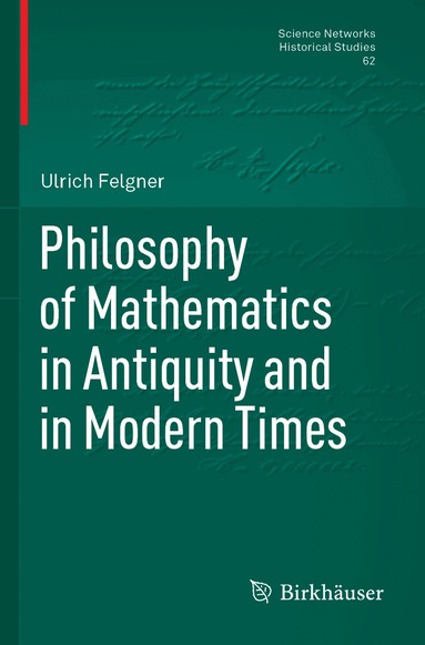 Ulrich Felgner - Philosophy of Mathematics in Antiquity and in Modern Times, Häftad