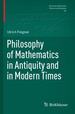 Philosophy of Mathematics in Antiquity and in Modern Times 1