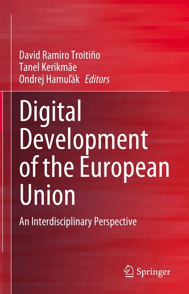 David Ramiro Troitiño, Tanel Kerikmäe, Ondrej Hamuľák - Digital Development of the European Union, Inbunden