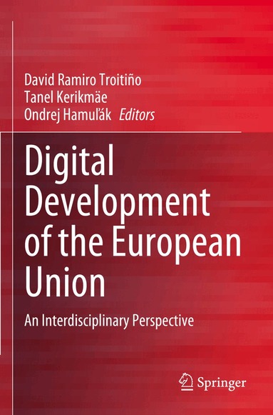 David Ramiro Troitiño, Tanel Kerikmäe, Ondrej Hamuľák - Digital Development of the European Union, Häftad