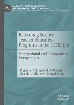 Reforming Science Teacher Education Programs in the STEM Era 1