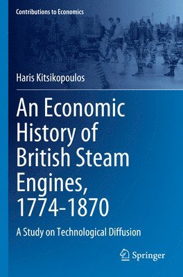 bokomslag Economic History of British Steam Engines, 1774-1870