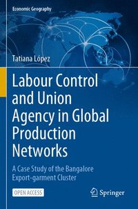 bokomslag Labour Control and Union Agency in Global Production Networks