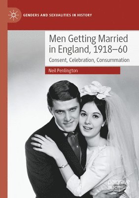 bokomslag Men Getting Married in England, 1918-60