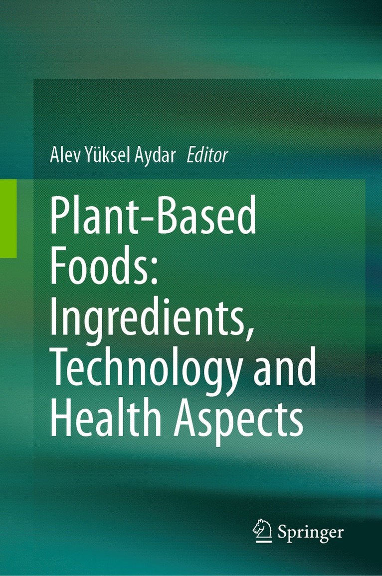 Plant-Based Foods: Ingredients, Technology and Health Aspects