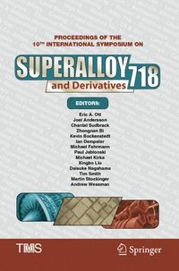 bokomslag Proceedings of the 10th International Symposium on Superalloy 718 and Derivatives