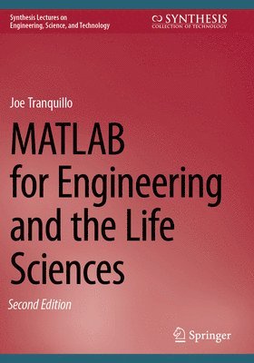 Joe Tranquillo - MATLAB for Engineering and the Life Sciences, Häftad