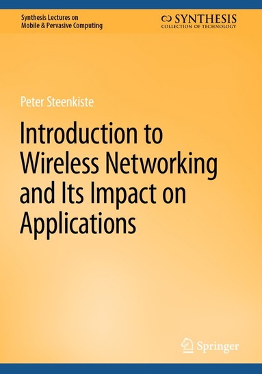 bokomslag Introduction to Wireless Networking and Its Impact on Applications