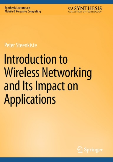 bokomslag Introduction to Wireless Networking and Its Impact on Applications
