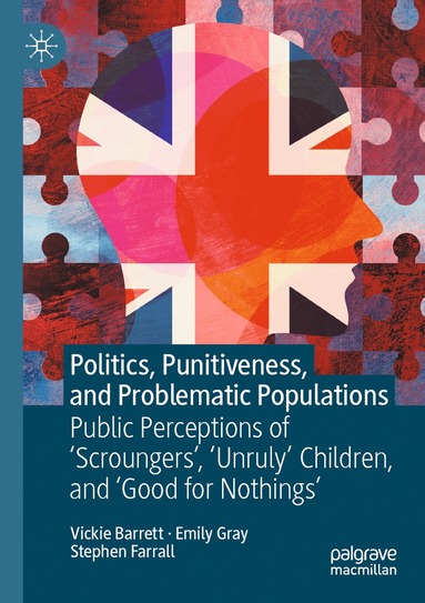 Vickie Barrett, Emily Gray, Stephen Farrall - Politics, Punitiveness, and Problematic Populations, Häftad