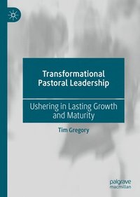 bokomslag Transformational Pastoral Leadership