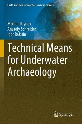 bokomslag Technical Means for Underwater Archaeology