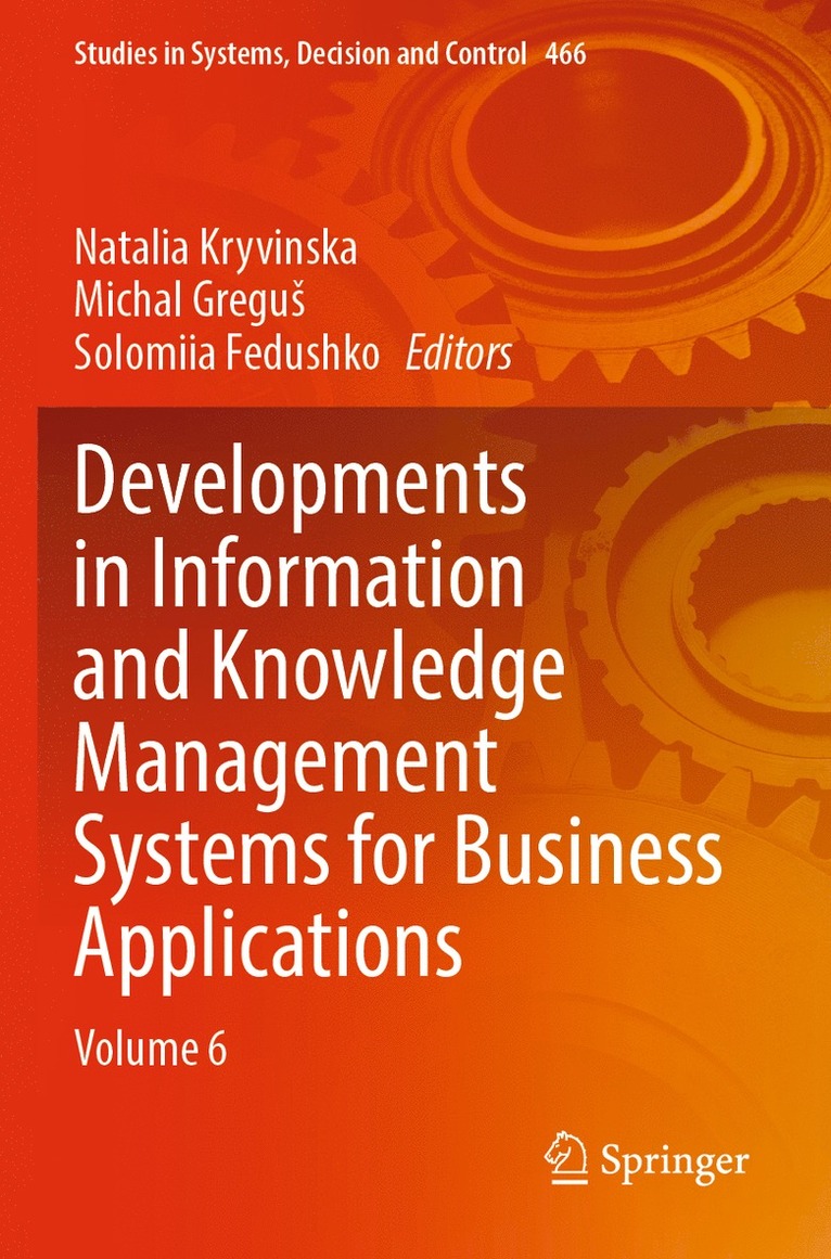 Natalia Kryvinska, Michal Greguš, Solomiia Fedushko, Michal Gregus, Michal Gregu¿ - Developments in Information and Knowledge Management Systems for Business Applications, Häftad