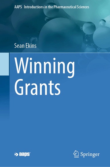 Sean Ekins - Winning Grants, Inbunden