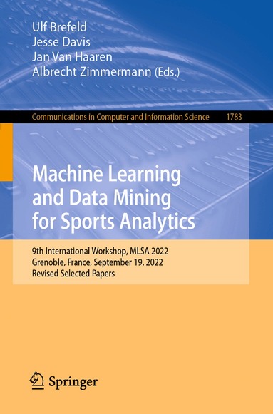 Ulf Brefeld, Jesse Davis, Jan Van Haaren, Albrecht Zimmermann - Machine Learning and Data Mining for Sports Analytics, Häftad
