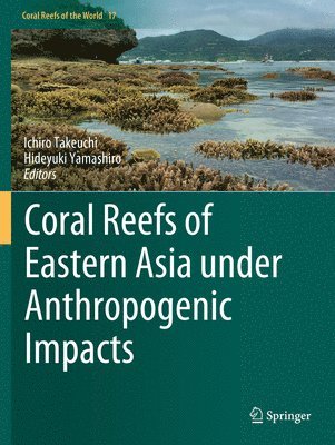 bokomslag Coral Reefs of Eastern Asia under Anthropogenic Impacts