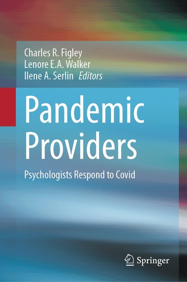 Charles R. Figley, Lenore E.A. Walker, Ilene A. Serlin - Pandemic Providers, Inbunden