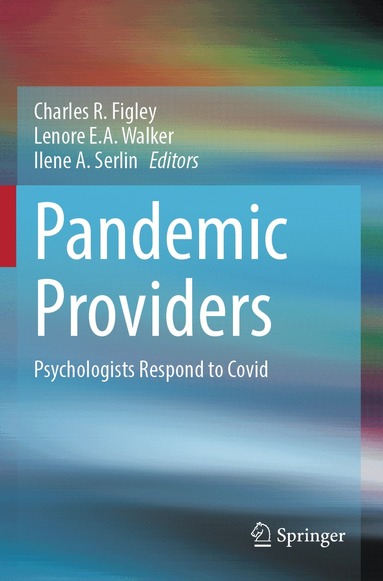Charles R. Figley, Lenore E.A. Walker, Ilene A. Serlin - Pandemic Providers, Häftad