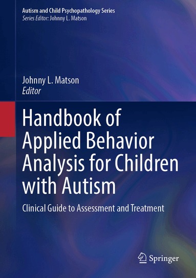 Johnny L. Matson - Handbook of Applied Behavior Analysis for Children with Autism, Inbunden