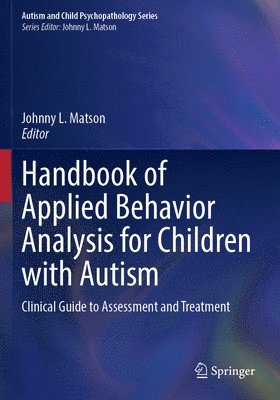 Handbook of Applied Behavior Analysis for Children with Autism 1