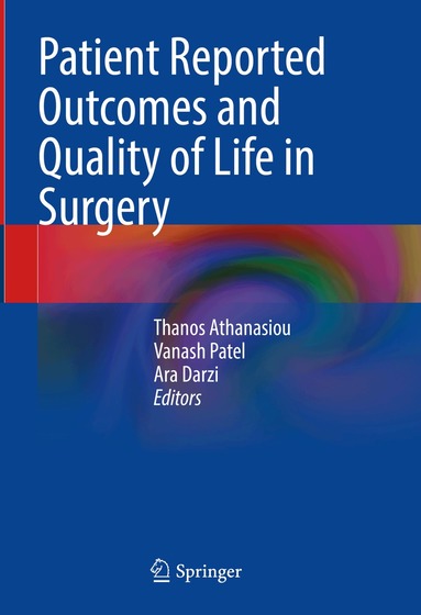 Thanos Athanasiou, Vanash Patel, Ara Darzi - Patient Reported Outcomes and Quality of Life in Surgery, Inbunden