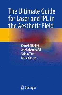 bokomslag The Ultimate Guide for Laser and IPL in the Aesthetic Field