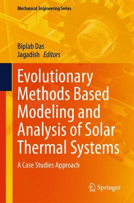 bokomslag Evolutionary Methods Based Modeling and Analysis of Solar Thermal Systems